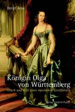 Königin Olga von Württemberg Cover des Buches Königin Olga von Württemberg (ISBN: 9783791722283)