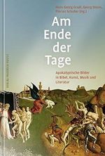Am Ende der Tage: Apokalyptische Bilder in Bibel, Kunst, Musik und Literatur Cover des Buches Am Ende der Tage: Apokalyptische Bilder in Bibel, Kunst, Musik und Literatur (ISBN: 9783791723860)