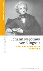 Johann Nepomuk von Ringseis Cover des Buches Johann Nepomuk von Ringseis (ISBN: 9783791727912)