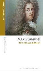 Max Emanuel Cover des Buches Max Emanuel (ISBN: 9783791729916)