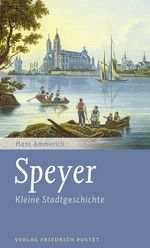 Speyer Cover des Buches Speyer (ISBN: 9783791730868)
