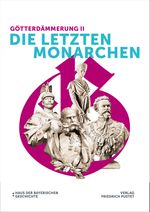 Götterdämmerung II - Die letzten Monarchen Cover des Buches Götterdämmerung II - Die letzten Monarchen (ISBN: 9783791732268)