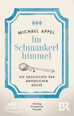 Im Schmankerlhimmel Cover des Buches Im Schmankerlhimmel (ISBN: 9783791734729)
