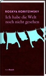 Ich habe die Welt noch nicht gesehen Cover des Buches Ich habe die Welt noch nicht gesehen (ISBN: 9783792002605)
