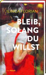 Bleib, solang du willst Cover des Buches Bleib, solang du willst (ISBN: 9783792002759)