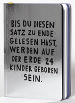 Jetzt. Bis Du diesen Satz zu Ende gelesen hast, werden auf der Erde 24 Kinder geboren sein. Cover des Buches Jetzt. Bis Du diesen Satz zu Ende gelesen hast, werden auf der Erde 24 Kinder geboren sein. (ISBN: 9783792003824)