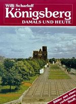 Königsberg damals und heute Cover des Buches Königsberg damals und heute (ISBN: 9783792102664)