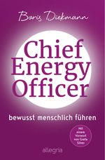 Chief Energy Officer Cover des Buches Chief Energy Officer (ISBN: 9783793424598)