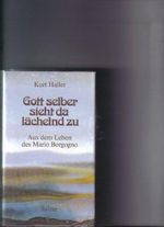 Gott selber sieht da lächelnd zu. Aus dem Leben des Mario Borgogno Cover des Buches Gott selber sieht da lächelnd zu. Aus dem Leben des Mario Borgogno (ISBN: 9783793603146)