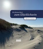 Ein kleines Buch zum Glücklichsein Cover des Buches Ein kleines Buch zum Glücklichsein (ISBN: 9783795071295)