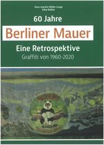 60 Jahre Berliner Mauer Cover des Buches 60 Jahre Berliner Mauer (ISBN: 9783795071301)