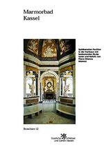 Marmorbad Kassel: Spätbarocker Pavillon in der Karlsaue mit bedeutenden Skulpturen und Reliefs von Pierre Etienne Monnot (Historische Baudenkmäler, ... Parks und Gärten in Hessen, Band 12) Cover des Buches Marmorbad Kassel: Spätbarocker Pavillon in der Karlsaue mit bedeutenden Skulpturen und Reliefs von Pierre Etienne Monnot (Historische Baudenkmäler, ... Parks und Gärten in Hessen, Band 12) (ISBN: 9783795413125)