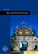 Burg und Festung Forchheim (Burgen, Schlösser und Wehrbauten in Mitteleuropa, Band 19) Cover des Buches Burg und Festung Forchheim (Burgen, Schlösser und Wehrbauten in Mitteleuropa, Band 19) (ISBN: 9783795416584)