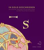 In Gold geschrieben: Zeugnisse frühmittelalterlicher Schriftkultur in Mainz (Publikationen des Bischöflichen Dom und Diözesanmuseums Mainz) Cover des Buches In Gold geschrieben: Zeugnisse frühmittelalterlicher Schriftkultur in Mainz (Publikationen des Bischöflichen Dom und Diözesanmuseums Mainz) (ISBN: 9783795432232)