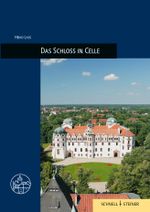 Das Schloss in Celle Cover des Buches Das Schloss in Celle (ISBN: 9783795439408)