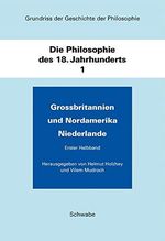 Grundriss Der Geschichte Der Philosophie / Die Philosophie Des 18. Jahhunderts: Grossbritannien Und Nordamerika, Niederlande Cover des Buches Grundriss Der Geschichte Der Philosophie / Die Philosophie Des 18. Jahhunderts: Grossbritannien Und Nordamerika, Niederlande (ISBN: 9783796519871)