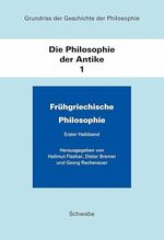 Die Philosophie Der Antike / Fruhgriechische Philosophie Cover des Buches Die Philosophie Der Antike / Fruhgriechische Philosophie (ISBN: 9783796525988)
