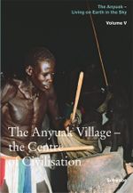 The Anyuak Village - The Centre of Civilisation Cover des Buches The Anyuak Village - The Centre of Civilisation (ISBN: 9783796532115)