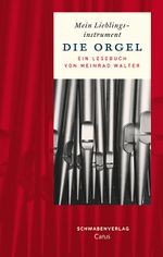 Mein Lieblingsinstrument - Die Orgel Cover des Buches Mein Lieblingsinstrument - Die Orgel (ISBN: 9783796611469)