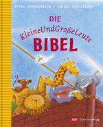 Die KleineUndGroßeLeuteBibel Cover des Buches Die KleineUndGroßeLeuteBibel (ISBN: 9783796614897)