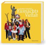 Konstanzer Fasnachtsvielfalt Cover des Buches Konstanzer Fasnachtsvielfalt (ISBN: 9783797707444)