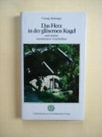 Das Herz in der gläsernen Kugel Cover des Buches Das Herz in der gläsernen Kugel (ISBN: 9783799162029)