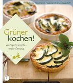 Grüner kochen! Cover des Buches Grüner kochen! (ISBN: 9783799502283)