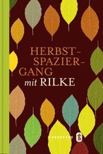 Herbstspaziergang mit Rilke Cover des Buches Herbstspaziergang mit Rilke (ISBN: 9783799502825)