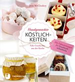 Handgemachte Köstlichkeiten Cover des Buches Handgemachte Köstlichkeiten (ISBN: 9783799504225)