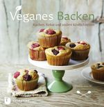 Veganes Backen Cover des Buches Veganes Backen (ISBN: 9783799504386)