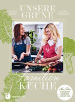 Unsere grüne Familienküche Cover des Buches Unsere grüne Familienküche (ISBN: 9783799515702)