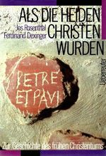 Als die Heiden Christen wurden: Zur Geschichte des frühen Christentums Cover des Buches Als die Heiden Christen wurden: Zur Geschichte des frühen Christentums (ISBN: 9783800034000)