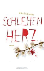 Schlehenherz Cover des Buches Schlehenherz (ISBN: 9783800056705)