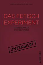 Das Fetisch-Experiment Cover des Buches Das Fetisch-Experiment (ISBN: 9783800076383)