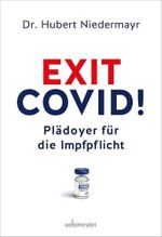 Exit Covid!: Plädoyer für die Impfpflicht Cover des Buches Exit Covid!: Plädoyer für die Impfpflicht (ISBN: 9783800077847)