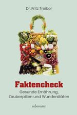 Faktencheck - Gesunde Ernährung, Zauberpillen und Wunderdiäten Cover des Buches Faktencheck - Gesunde Ernährung, Zauberpillen und Wunderdiäten (ISBN: 9783800077854)
