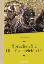 Sprechen Sie Oberösterreichisch Cover des Buches Sprechen Sie Oberösterreichisch (ISBN: 9783800078141)