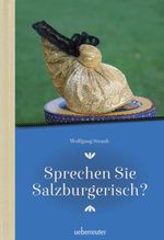 Sprechen Sie Salzburgerisch Cover des Buches Sprechen Sie Salzburgerisch (ISBN: 9783800078158)