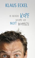 In meinem Kopf möchte ich nicht wohnen Cover des Buches In meinem Kopf möchte ich nicht wohnen (ISBN: 9783800078875)