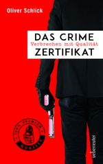 Das Crime-Zertifikat Cover des Buches Das Crime-Zertifikat (ISBN: 9783800090006)
