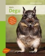 Mein Degu zu Hause Cover des Buches Mein Degu zu Hause (ISBN: 9783800108459)