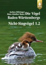 Die Vögel Baden-Württembergs Band 2.1 - Nicht-Singvögel 1 Cover des Buches Die Vögel Baden-Württembergs Band 2.1 - Nicht-Singvögel 1 (ISBN: 9783800131686)