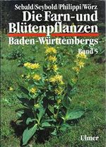 Die Farn- und Blütenpflanzen Baden-Württembergs, 8 Bde., Bd.5, Spezieller Teil (Spermatophyta, Unterklasse Asteridae) Cover des Buches Die Farn- und Blütenpflanzen Baden-Württembergs, 8 Bde., Bd.5, Spezieller Teil (Spermatophyta, Unterklasse Asteridae) (ISBN: 9783800133420)