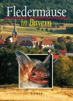 Fledermäuse in Bayern Cover des Buches Fledermäuse in Bayern (ISBN: 9783800138845)