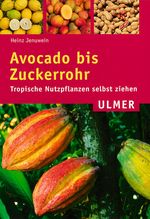 Avocado bis Zuckerrohr Cover des Buches Avocado bis Zuckerrohr (ISBN: 9783800146376)