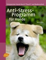 Anti-Stress-Programm für Hunde Cover des Buches Anti-Stress-Programm für Hunde (ISBN: 9783800157426)