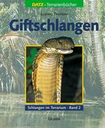 Schlangen im Terrarium. Haltung, Pflege und Zucht / Giftschlangen Cover des Buches Schlangen im Terrarium. Haltung, Pflege und Zucht / Giftschlangen (ISBN: 9783800173716)
