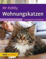 Ihr Hobby Wohnungskatzen Cover des Buches Ihr Hobby Wohnungskatzen (ISBN: 9783800175253)