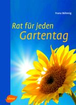 Rat für jeden Gartentag Cover des Buches Rat für jeden Gartentag (ISBN: 9783800178421)