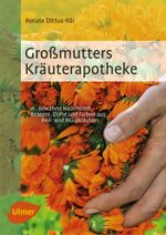 Großmutters Kräuterapotheke Cover des Buches Großmutters Kräuterapotheke (ISBN: 9783800182763)